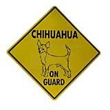 Sign Chihuahua on Guard 12 x 12 inch Aluminum