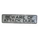 Sign Beware of Attack Duck 12 x 3 inch Plastic