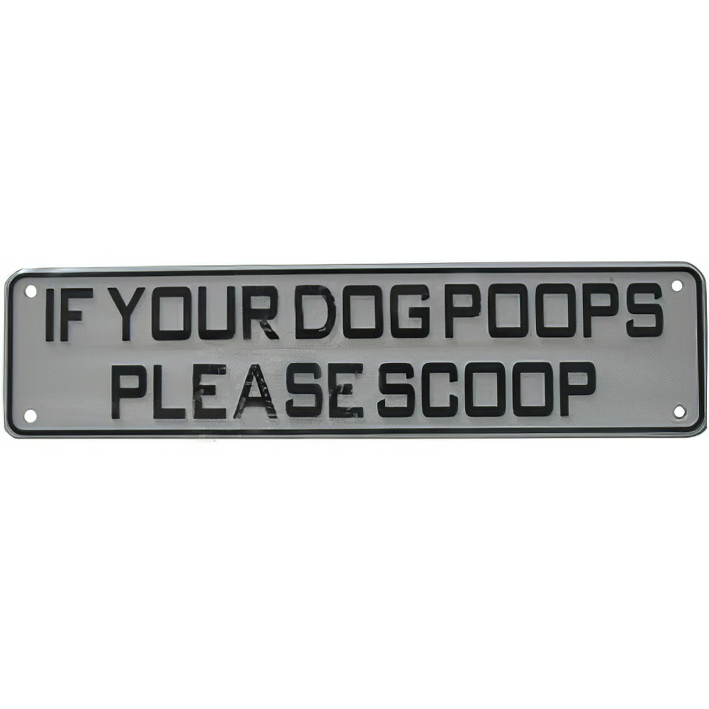 Sign If Your Dog Poops Please Scoop 12 x 3 inch Plastic