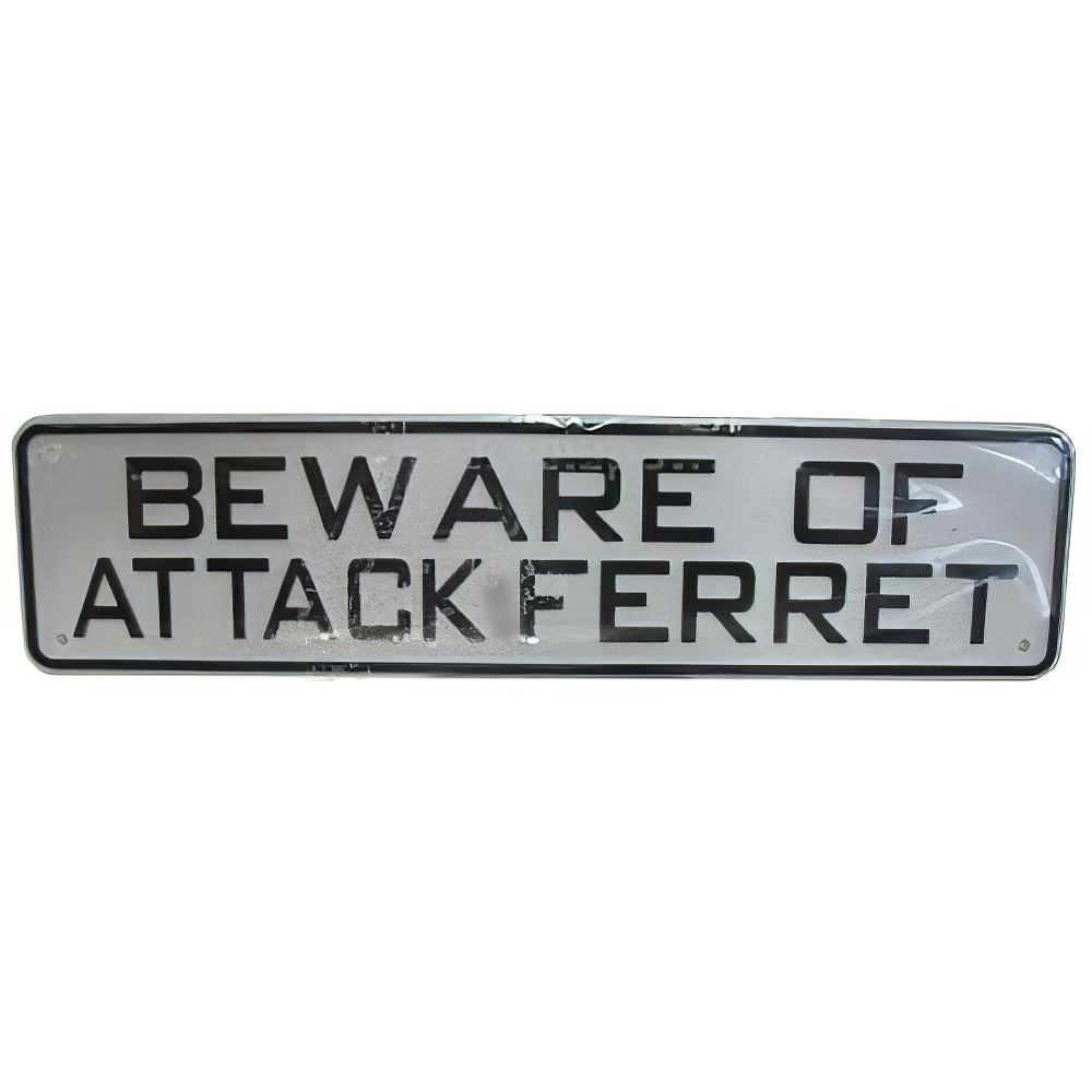 Sign Beware of Attack Ferret 12 x 3 inch Plastic